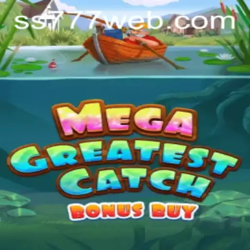 Discover the Exciting World of MegaGreatestCatchBonusBuy at SS777.COM